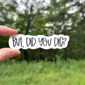 Funny Nurse Sticker, 100% Waterproof Vinyl Sticker, But Did You Die, Emergency Nurse Stickers image 1