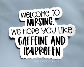 Funny Nurse Sticker: Caffeine & Ibuprofen - Waterproof Vinyl Decal