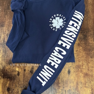 Intensive Care Unit Long Sleeve Shirt, ICU Nurse shirt, critical care nurse, long sleeve nurse shirts, nurse t-shirt, 6014