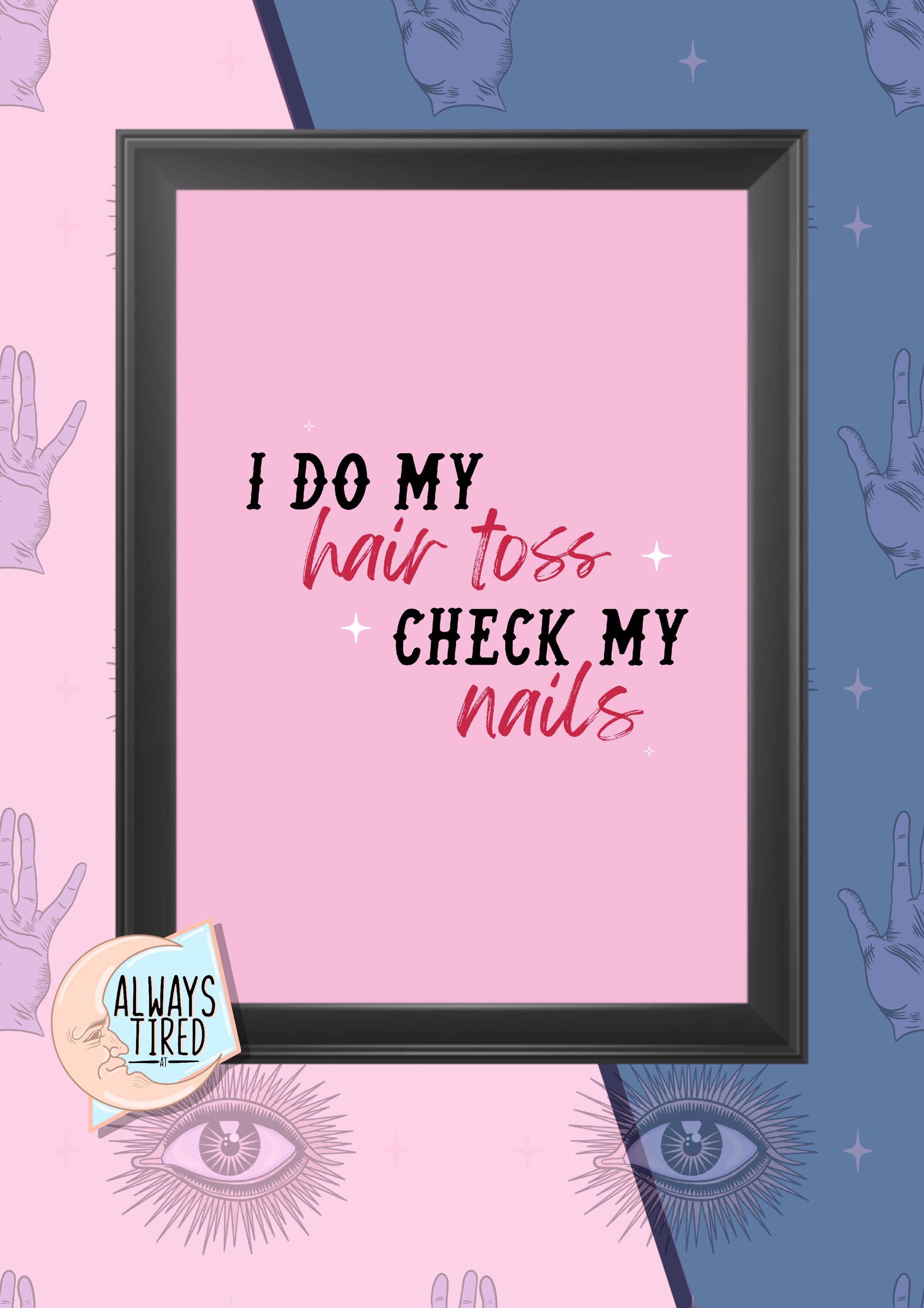 I Do My Hair Toss Check My Nails Nail Salon Wall Print Etsy UK