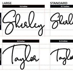 May include: Two different sizes of custom name signs, "Shirley" and "Taylor", in a black script font. The larger sign is 5.2 inches wide and 3.3 inches tall. The smaller sign is 3.7 inches wide and 3.1 inches tall.