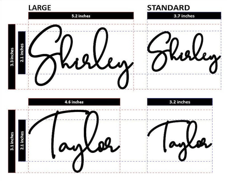 May include: Two different sizes of custom name signs, "Shirley" and "Taylor", in a black script font. The larger sign is 5.2 inches wide and 3.3 inches tall. The smaller sign is 3.7 inches wide and 3.1 inches tall.