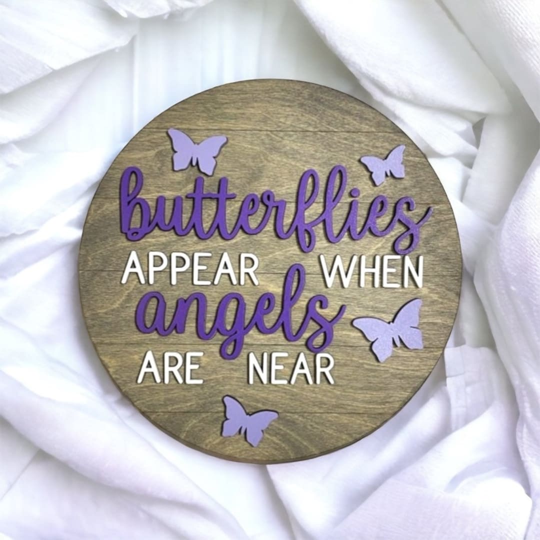 Butterflies Appear When Angels Are Near Sign - Etsy
