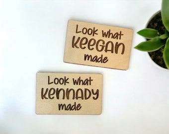 Look what I made magnet, artwork holder, personalized wood magnet