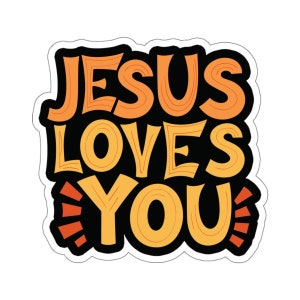 Christian Jesus Kiss-Cut Sticker, Jesus Loves You Sticker, Seek Jesus, Faith, Religious, Christianity Water Bottle, Tumbler, Laptop Sticker