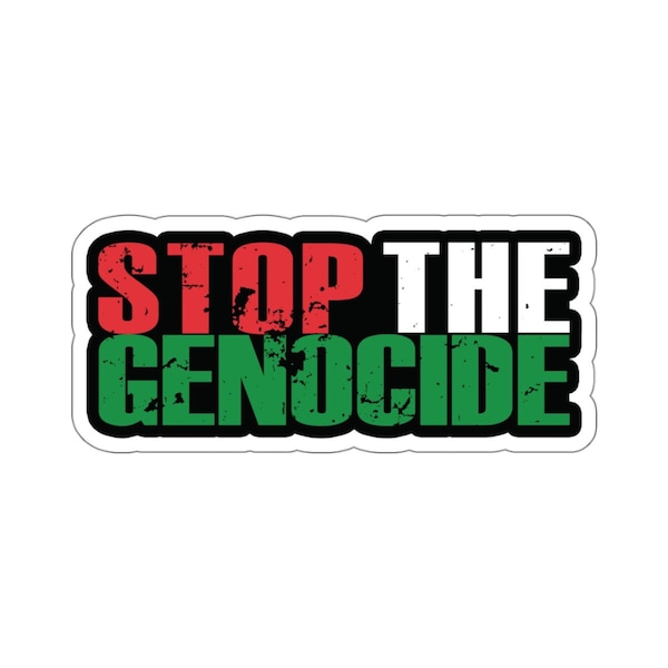 Stop The Genocide Kiss-Cut Sticker, Free Palestine, Save Gaza, Save Children, Human Rights, Ceasefire Now, End Apartheid, Middle East Peace