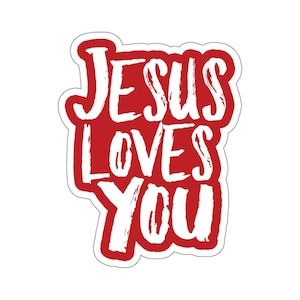 Christian Jesus Kiss-Cut Sticker, Jesus Loves You Sticker, Seek Jesus, Faith, Religious, Christianity Water Bottle, Tumbler, Laptop Sticker