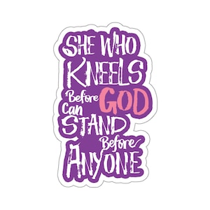 Christian Jesus Kiss-Cut Sticker, She Who Kneels Before God Bible Verse, Seek Jesus Christianity Faith Water Bottle, Tumbler, Laptop Sticker