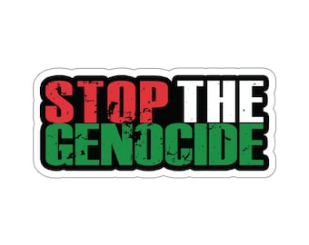 Stop The Genocide Kiss-Cut Sticker, Free Palestine, Save Gaza, Save Children, Human Rights, Ceasefire Now, End Apartheid, Middle East Peace