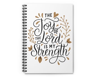 Christian Jesus Spiral Notebook, The Joy Of The Lord Is My Strength, Faith, Christianity, Bible, Religious Journal, Birthday Gift for Her