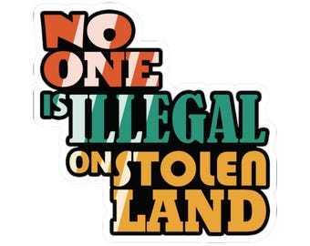 Aufkleber „Niemand ist illegal auf gestohlenem Land“ (zum Ausschneiden), Aktivisten, Soziale Gerechtigkeit, Gleichheit, Bürgerrechte, Freiheit, Fairness, Menschenrechte