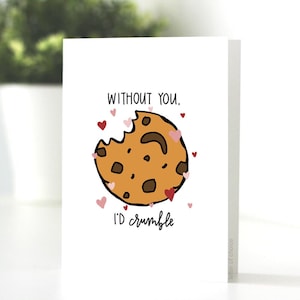 Sans toi, je m'effondrerais carte, amateur de biscuits, Saint Valentin, gourmand