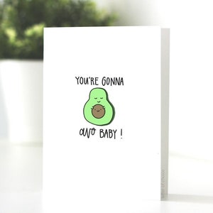 You're Gonna AVO Baby card, Carte de voeux, Punny Card for New Mom, New Baby Card, Handmade, Foodie