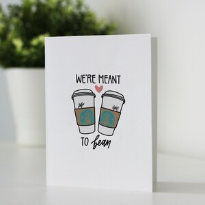 Nous sommes destinés à la carte BEAN, amateur de café, Punny, carte d'amour, Saint Valentin
