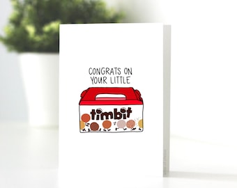 Félicitations pour votre petite carte TIMBIT, nouveau bébé