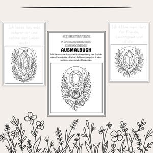 以下が含まれることがあります： 「GEBURTSSTEINE & AFFIRMATIONEN ZUM NACHSCHREIBEN AUSMALBUCH」というタイトルの白黒の塗り絵。ドイツ語のテキストとともに、クリスタルと花のイラストが特徴です。画像には、ドイツ語のテキストが入った3つの額入りイラストも含まれています。