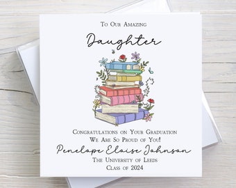 May include: A graduation card with a stack of colorful books, flowers, and butterflies. The card reads "To our amazing Daughter. Congratulations on your graduation. We are so proud of you! Penelope Eloise Johnson. The University of Leeds. Class of 2024."