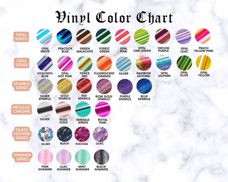 May include: A vinyl color chart displays various colors and finishes. The chart includes Opal, Sparkle, Metallic Chrome, Glass Flower, and Shimmer series. Colors range from Opal White to Black Shimmer, with names like Peacock Blue, Rose Gold, and Emerald Green.
