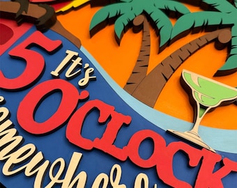 5 O'clock Somewhere 3D Door Hanger Sign painted with outdoor acrylic paint