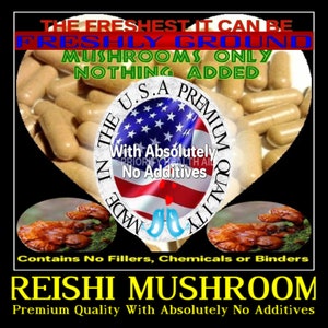 REISHI MUSHROOM With Absolutely No Additives High Potency 100 Vegetable Capsule