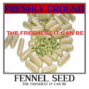 FENNEL SEED Fresh Ground Powder The Freshest It Can Be 100 Vegetable Capsules