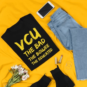 VCU Rams Shirt: Bad Boujee Educated Tee, Sweatshirt, or Hoodie
