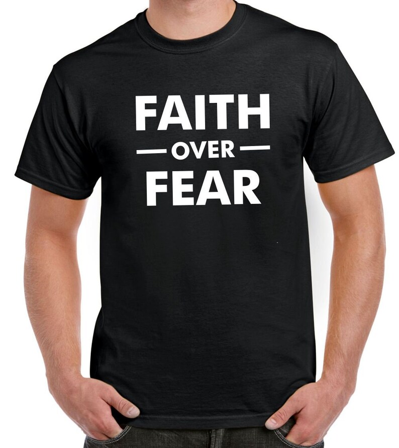 Faith Over Fear Mens Tshirt Etsy