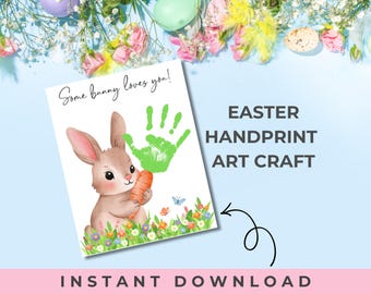 Some Bunny Loves You Handprint, Easter Handprint Art, Easter Toddler Activity