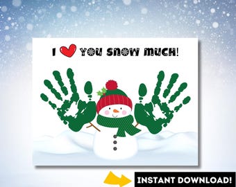 May include: A printable card with a snowman made from handprints. The card says "I love you snow much!" and is perfect for a winter holiday card.