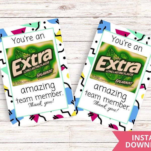 You're an EXTRA amazing team member Gum Tag Printable | Team Appreciation Printable Gum Tag | Team Member Thank You