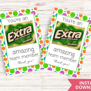 You're an EXTRA amazing team member Gum Tag Printable | Team Appreciation Printable Gum Tag | Team Member Thank You