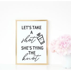 Bachelorette Party Sign | Let&#39;s Take Shot She&#39;s Tying the Knot | Drinking Signage | Entry Sign