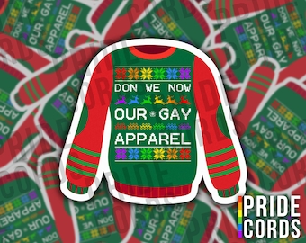 Don We Now Our Gay Apparel Ugly Sweater LGBT Vinyl Sticker - Christmas LGBTQ Water Bottle Laptop Decal