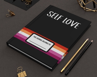 Lesbian Flag Self Love - Hardcover Journal - LGBT Notebook Gift