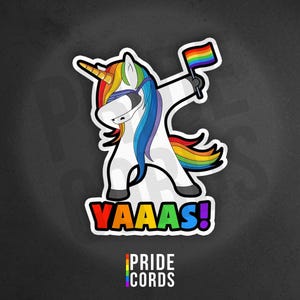 Yaaas Dabbing Rainbow Unicorn - Orgullo LGBT - Pegatina de vinilo de 3 pulgadas