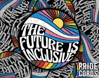 The Future is Inclusive LGBT Pride Vinyl Sticker -LGBTQ Water Bottle Laptop Decal