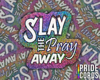 Glittery Holographic Slay The Pray Away Vinyl Sticker - Water Bottle Laptop Decal