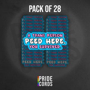 A Trans Person Peed Here - Pack of 28 - 2.25 inch Vinyl Stickers
