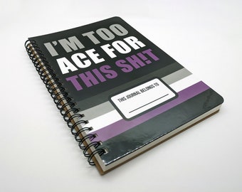 I'm Too Ace For This Asexual Flag Wire Bound Journal - LGBT Notebook Gift