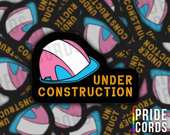 Under Construction Sticker Transgender LGBT Vinyl Sticker - Water Bottle Laptop Decal