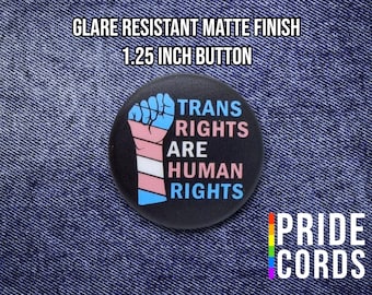 Trans Rights Are Human Rights - 1.25 Inch Pinback Button - LGBT Pride