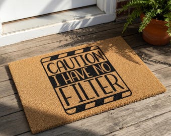 Funny Welcome Mat, Coir Doormat for Birthday Gift, Caution I Have No Filter Entryway