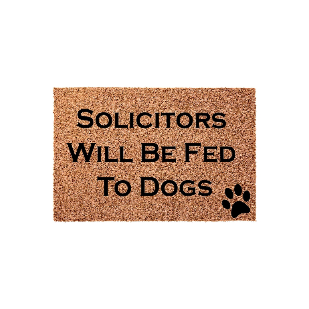 Solicitors Will Be Fed To Dogs, Welcome Mat, Front Door