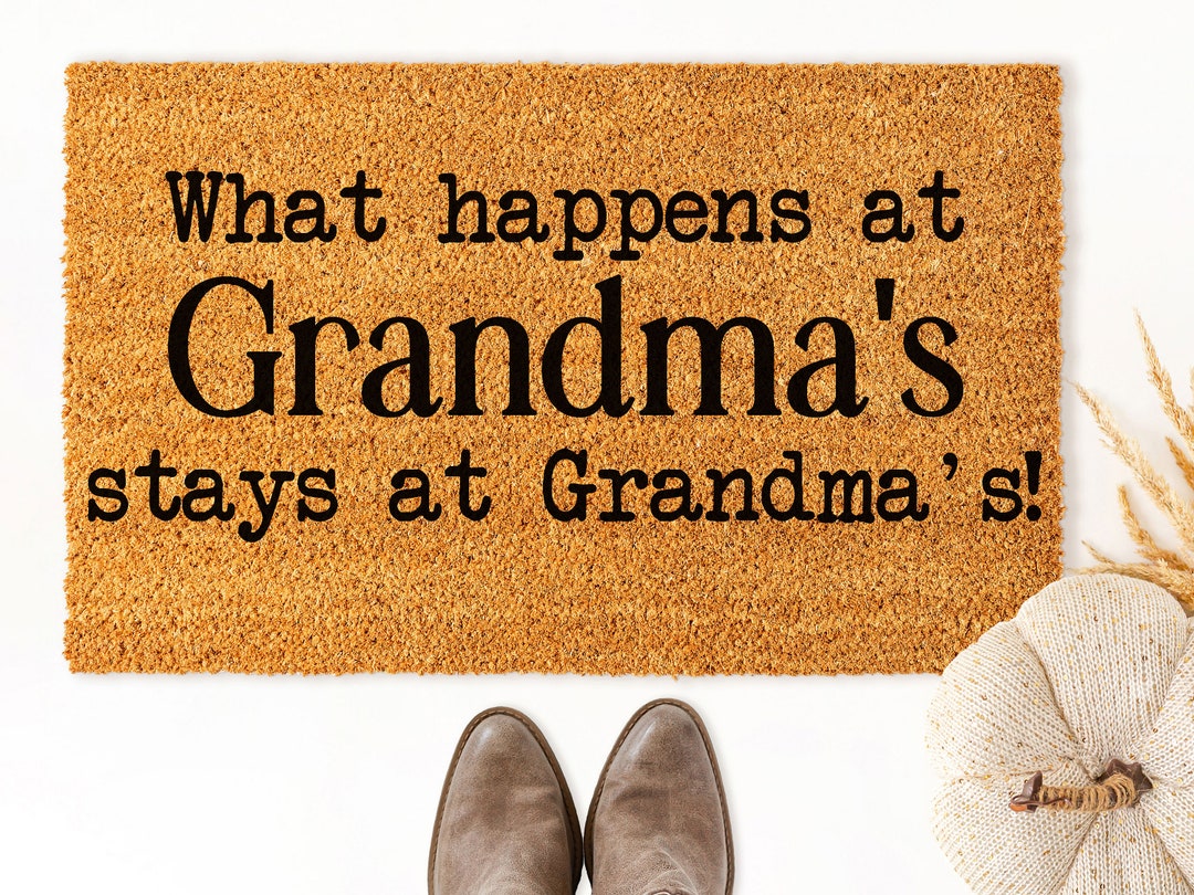 What Happens at Grandma's, Stays at Grandma's Doormat Custom Doormat