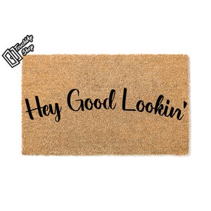 Doormat Hey Good Lookin Welcome Mat Funny Gift House Warming Gift Home Decor Doormat Outdoor Decor Rug Cute Doormat Unique Gift 5506**
