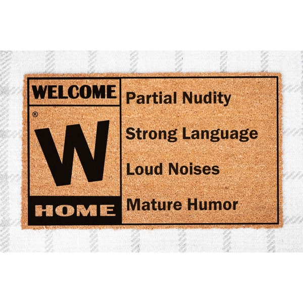 Doormat Welcome Home Movie Rating Welcome Mat Funny Doormat Unique Gift Rug Doormat Cute Doormat Funny Gift New Home Gift Front Porch 5607**