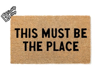 Doormat This Must Be The Place Welcome Mat Front Porch Entry Moving Gift Closing Gift Rug New Homeowner First Home Porch Decor 5854**