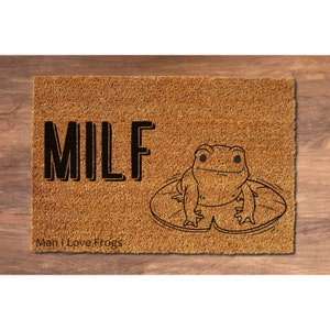 Doormat MILF Man I Love Frogs Welcome Mat Funny Doormat House Warming Gift Rug Funny Mat Housewarming Gift First House Gift Moving 5057**