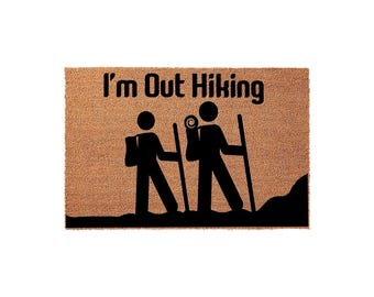 I'm Out Hiking Welcome Mat, Coir Doormat for Housewarming, Funny Outdoor Gift Nature Lovers