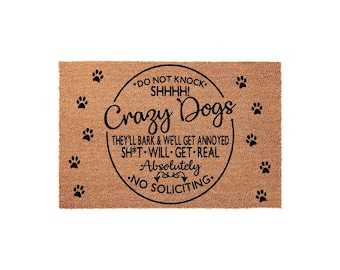 Do Not Knock, Shhhh, Crazy Dogs Barking, No Soliciting Welcome Mat, Doormat